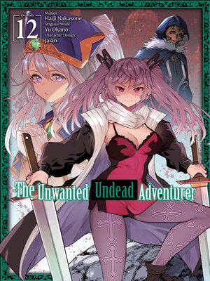 cover image of The Unwanted Undead Adventurer, Volume 12